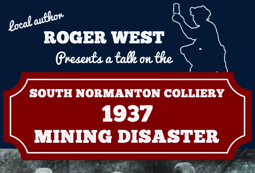 South Normanton Mining Disaster Talk Roger West | SNPC